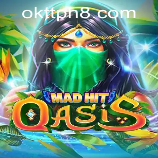 MadHitOasis: A Thrilling Adventure in OKTT Philippines
